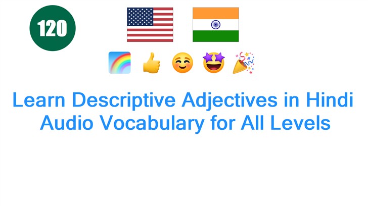 Learn Descriptive Adjectives in Hindi: Audio Vocabulary for All Levels